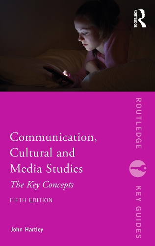 Бумажная книга «Communication, Cultural and Media Studies: The Key Concepts», автор Джон Хартли - фото №1