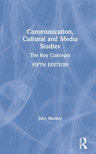 Бумажная книга «Communication, Cultural and Media Studies: The Key Concepts», автор Джон Хартли - фото №1