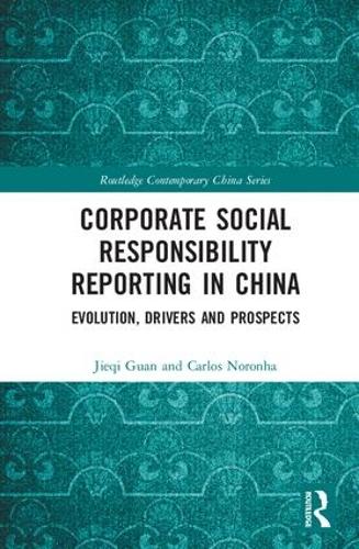 Паперова книга «Corporate Social Responsibility Reporting in China: Evolution, Drivers and Prospects», авторів Карлос Норонья, Цзеці Гуань - фото №1