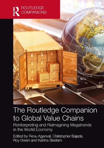 Бумажная книга «The Routledge Companion to Global Value Chains: Reinterpreting and Reimagining Megatrends in the World Economy» - фото №1