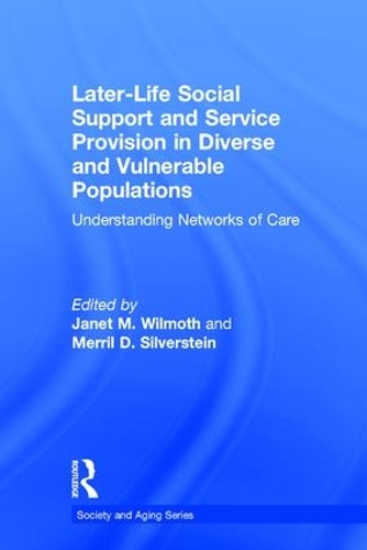 Бумажная книга «Later-Life Social Support and Service Provision in Diverse and Vulnerable Populations: Understanding Networks of Care» - фото №1
