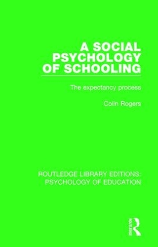 Бумажная книга «A Social Psychology of Schooling: The Expectancy Process», автор Колин Роджерс - фото №1