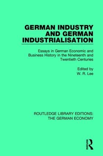 Бумажная книга «German Industry and German Industrialisation: Essays in German Economic and Business History in the Nineteenth and Twentieth Centuries» - фото №1