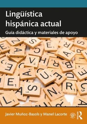 Бумажная книга «Lingüística hispánica actual: Guía didáctica y materiales de apoyo», авторов Хавьер Муньос Басолс, Манель Лакорт - фото №1