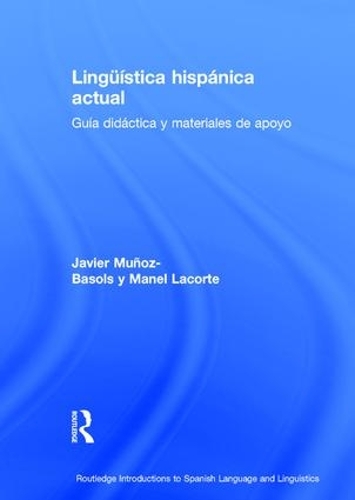Бумажная книга «Lingüística hispánica actual: Guía didáctica y materiales de apoyo», авторов Хавьер Муньос Басолс, Манель Лакорт - фото №1