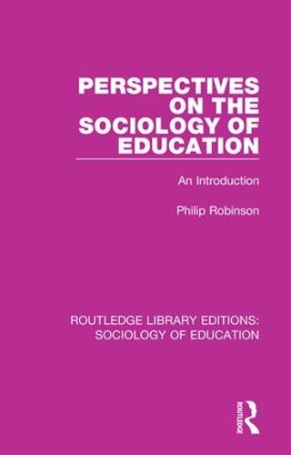 Бумажная книга «Perspectives on the Sociology of Education: An Introduction», автор Филип Робинсон - фото №1