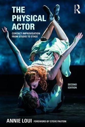 Бумажная книга «The Physical Actor: Contact Improvisation from Studio to Stage», автор Анни Луи - фото №1