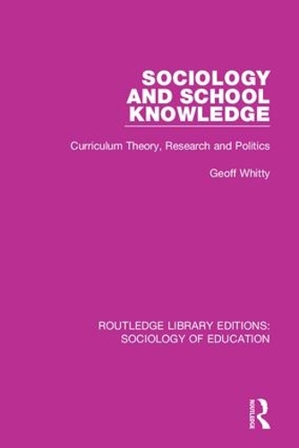 Бумажная книга «Sociology and School Knowledge: Curriculum Theory, Research and Politics», автор Джефф Уитти - фото №1