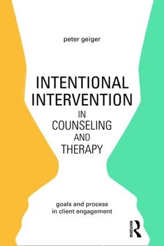 Бумажная книга «Intentional Intervention in Counseling and Therapy: Goals and process in client engagement», автор Питер Гейгер - фото №1