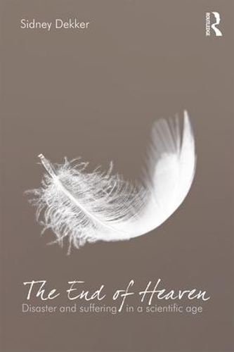 Паперова книга «The End of Heaven: Disaster and Suffering in a Scientific Age», автор Сідні Деккер - фото №1