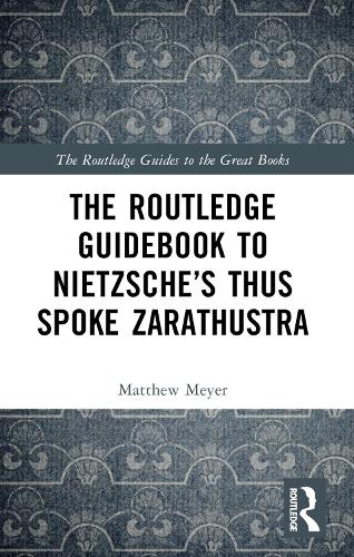 Бумажная книга «The Routledge Guidebook to Nietzsche’s Thus Spoke Zarathustra», автор Мэтью Мейер - фото №1