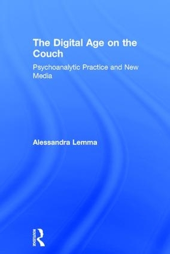 [object Object] «The Digital Age on the Couch: Psychoanalytic Practice and New Media», автор Алессандра Лемма - фото №1