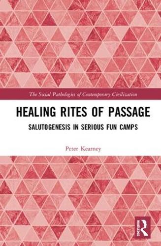 Бумажная книга «Healing Rites of Passage: Salutogenesis in Serious Fun Camps», автор Питер Джеймс Кирни - фото №1