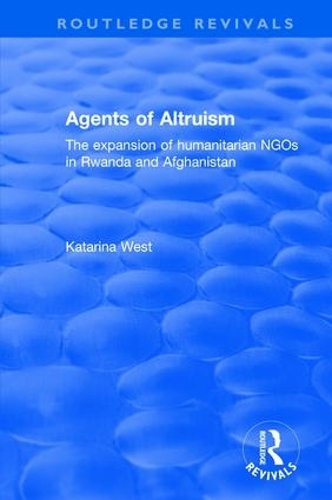Бумажная книга «Agents of Altruism: The Expansion of Humanitarian NGOs in Rwanda and Afghanistan» - фото №1