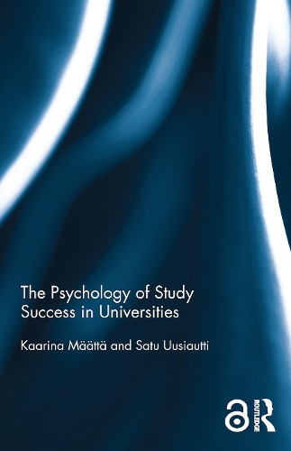 Паперова книга «The Psychology of Study Success in Universities», авторів Каарина Мяеття, Сату Уусіаутті - фото №1