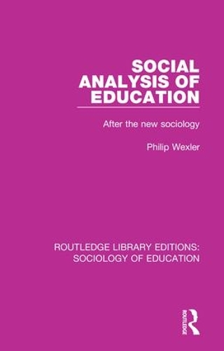 Бумажная книга «Social Analysis of Education: After the new sociology», автор Филип Векслер - фото №1