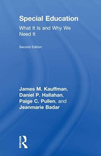 Паперова книга «Special Education: What It Is and Why We Need It», авторів Деніел П. Халлахен, Джеймс М. Кауфман, Жанмарі Бадар, Пейдж К. Пуллен - фото №1