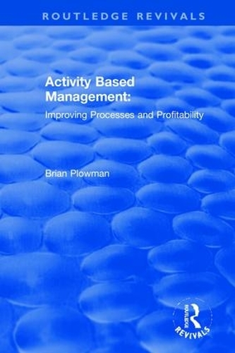Паперова книга «Activity Based Management: Improving Processes and Profitability» - фото №1