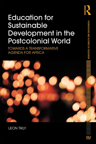 Паперова книга «Education for Sustainable Development in the Postcolonial World: Towards a Transformative Agenda for Africa», автор Леон Тіклі - фото №1