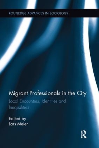 Бумажная книга «Migrant Professionals in the City: Local Encounters, Identities and Inequalities» - фото №1