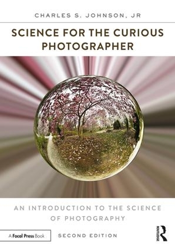 Паперова книга «Science for the Curious Photographer: An Introduction to the Science of Photography», автор Чарльз Джонсон-молодший - фото №1