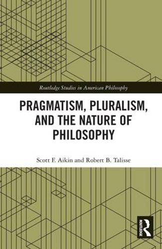 Бумажная книга «Pragmatism, Pluralism, and the Nature of Philosophy», автор Скотт Ф. Эйкин - фото №1