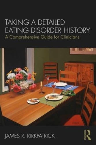 Паперова книга «Taking a Detailed Eating Disorder History: A Comprehensive Guide for Clinicians», автор Джеймс Р. Кіркпатрік - фото №1