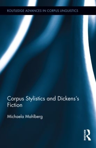 Паперова книга «Corpus Stylistics and Dickens’s Fiction», автор Мікаела Мальберг - фото №1