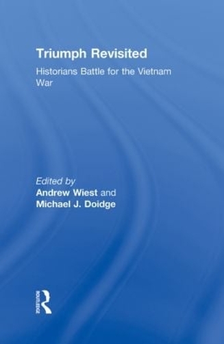 Бумажная книга «Triumph Revisited: Historians Battle for the Vietnam War» - фото №1