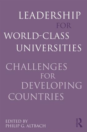 Бумажная книга «Leadership for World-Class Universities: Challenges for Developing Countries» - фото №1