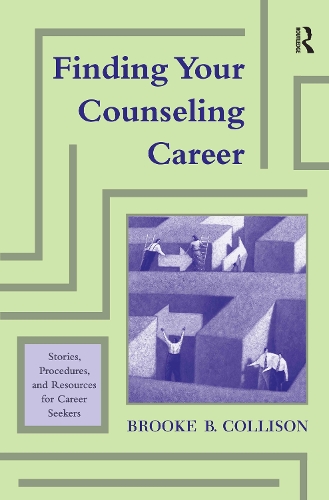 Бумажная книга «Finding Your Counseling Career: Stories, Procedures, and Resources for Career Seekers», автор Брук Б. Коллисон - фото №1