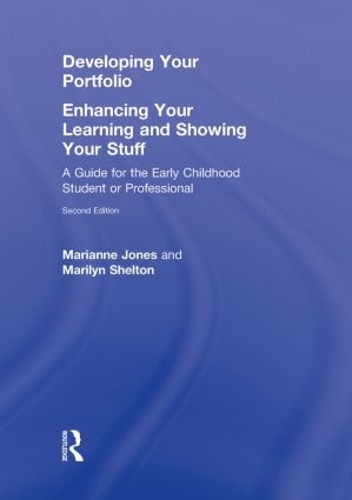 Паперова книга «Developing Your Portfolio - Enhancing Your Learning and Showing Your Stuff: A Guide for the Early Childhood Student or Professional», авторів Маріанна Джонс, Мерилін Шелтон - фото №1