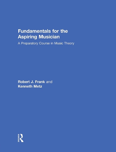Бумажная книга «Fundamentals for the Aspiring Musician: A Preparatory Course for Music Theory», авторов Кеннет Метц, Роберт Дж. Фрэнк - фото №1