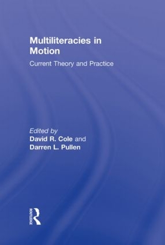 Паперова книга «Multiliteracies in Motion: Current Theory and Practice» - фото №1