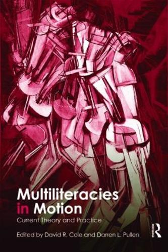 Паперова книга «Multiliteracies in Motion: Current Theory and Practice» - фото №1