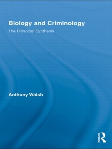 Бумажная книга «Biology and Criminology: The Biosocial Synthesis», автор Энтони Уолш - фото №1