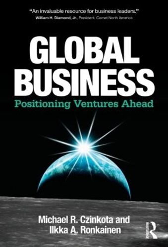 Паперова книга «Global Business: Positioning Ventures Ahead», авторів Ілкка А. Ронкайнен, Майкл Р. Чінкота - фото №1