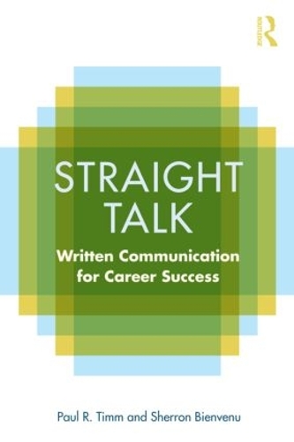 Паперова книга «Straight Talk: Written Communication for Career Success», авторів Пол Р. Тімм, Шеррон Б'єнвену - фото №1