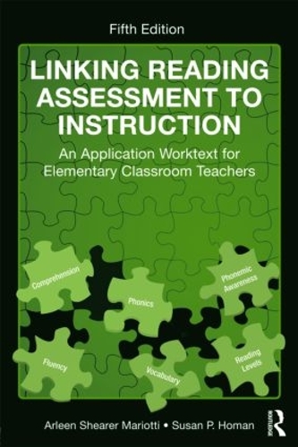 Бумажная книга «Linking Reading Assessment to Instruction: An Application Worktext for Elementary Classroom Teachers», авторов Арлин Ширер Мариотти, Сьюзен П. Хоман - фото №1