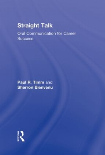Бумажная книга «Straight Talk: Oral Communication for Career Success», авторов Пол Р. Тимм, Шеррон Бьенвеню - фото №1