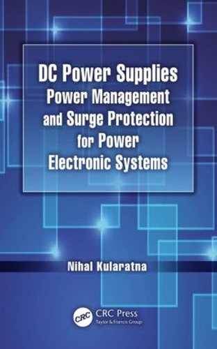 Паперова книга «DC Power Supplies: Power Management and Surge Protection for Power Electronic Systems», автор Ніхаль Куларатна - фото №1