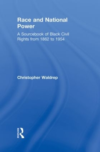 Паперова книга «Race and National Power: A Sourcebook of Black Civil Rights from 1862 to 1954», автор Крістофер Волдреп - фото №1