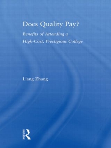 Бумажная книга «Does Quality Pay?: Benefits of Attending a High-Cost, Prestigious College», автор Лян Чжан - фото №1