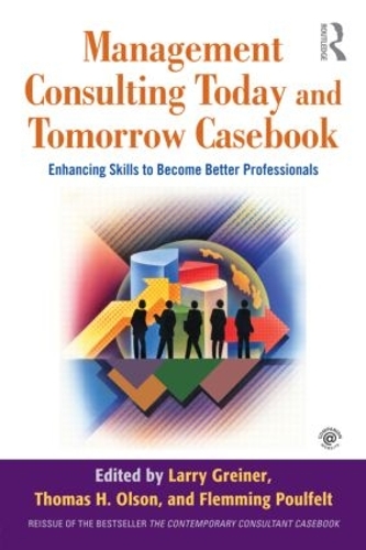 Паперова книга «Management Consulting Today and Tomorrow Casebook: Enhancing Skills to Become Better Professionals» - фото №1