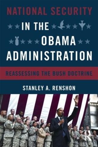 Паперова книга «National Security in the Obama Administration: Reassessing the Bush Doctrine», автор Стенлі А. Реншон - фото №1