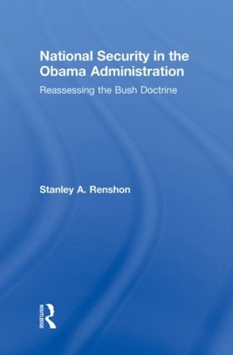 Паперова книга «National Security in the Obama Administration: Reassessing the Bush Doctrine», автор Стенлі А. Реншон - фото №1