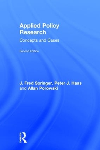 Бумажная книга «Applied Policy Research: Concepts and Cases», авторов Аллан Поровски, Дж. Фред Спрингер, Питер Дж. Хаас - фото №1