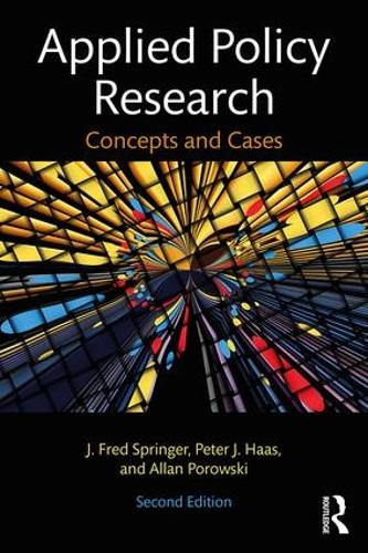 Бумажная книга «Applied Policy Research: Concepts and Cases», авторов Аллан Поровски, Дж. Фред Спрингер, Питер Дж. Хаас - фото №1