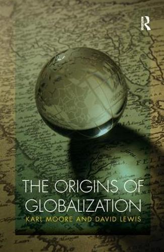 Паперова книга «The Origins of Globalization», авторів Девід Чарльз Льюїс, Карл Мур - фото №1