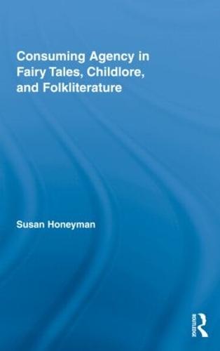 Бумажная книга «Consuming Agency in Fairy Tales, Childlore, and Folkliterature», автор Сьюзен Ханиман - фото №1